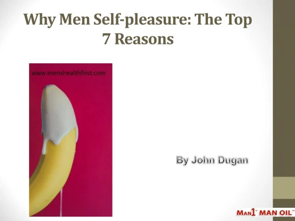 Why Men Self-pleasure: The Top 7 Reasons
