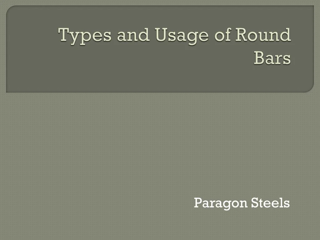 types and usage of round bars