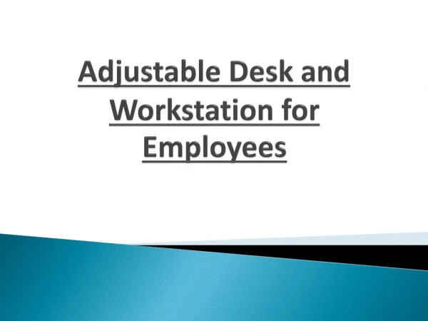 Adjustable Desk and Workstation for Employees