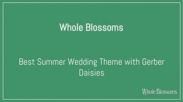 Make Your Summer Wedding Theme Gorgeous with Gerber Daisies Colors