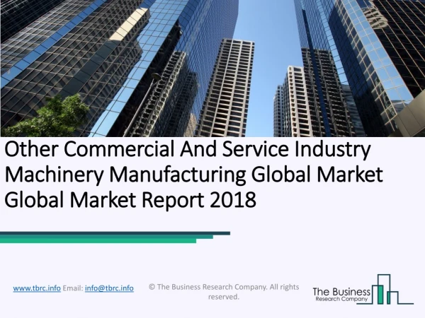 Other Commercial and Service Industry Machinery Manufacturing Global Market Report 2018