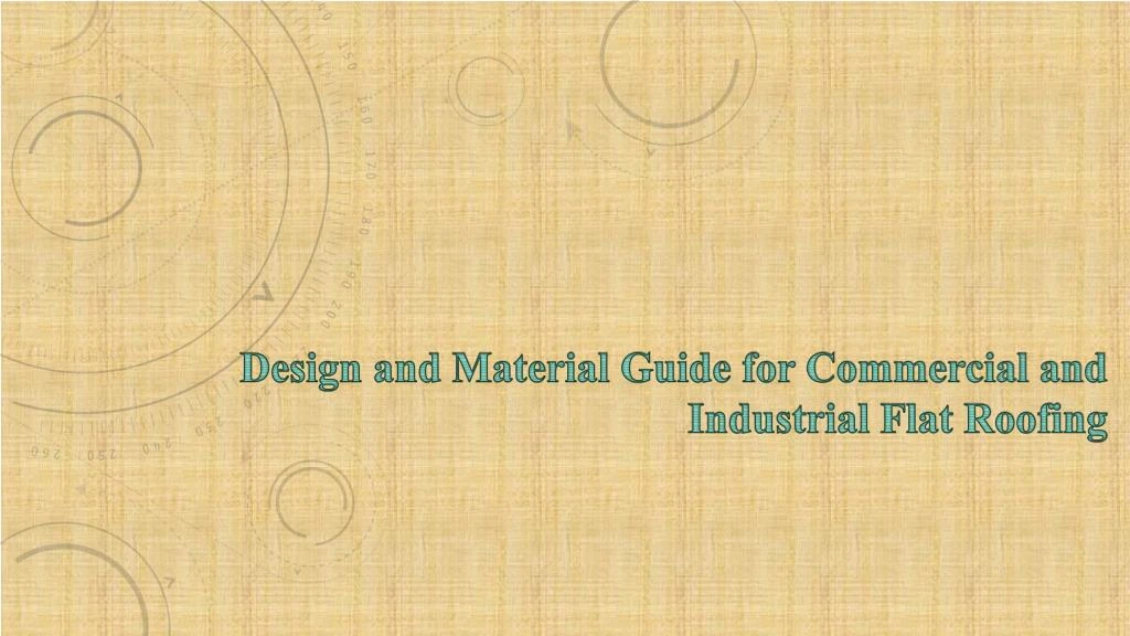 design and material guide for commercial and industrial flat roofing