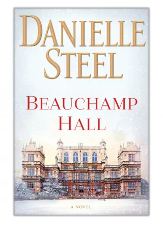 [PDF] Free Download Beauchamp Hall By Danielle Steel - slide 1