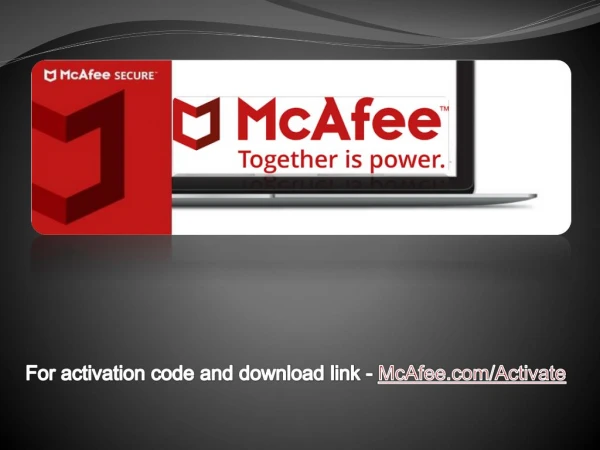 For activation code and download link - McAfee.com/Activate