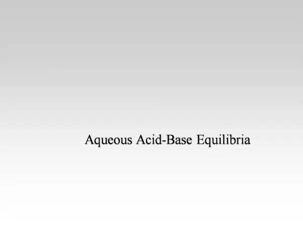 Aqueous Acid-Base Equilibria