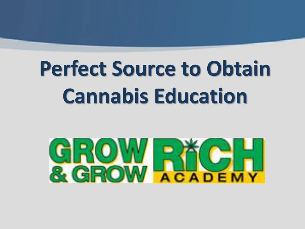 perfect source to obtain cannabis education