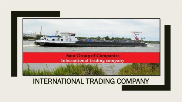 How to Choose an International Trading Company