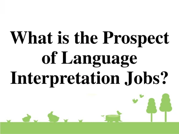 What is the Prospect of Language Interpretation Jobs?