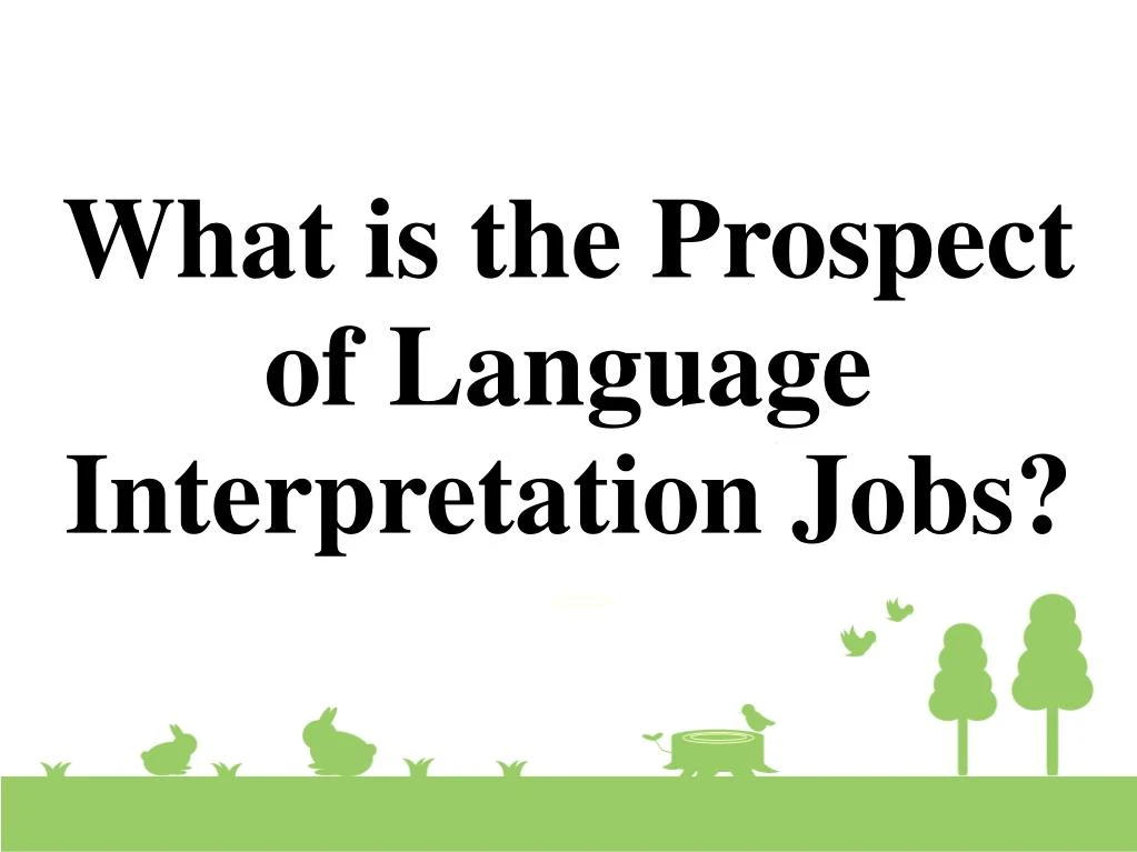 what is the prospect of language interpretation