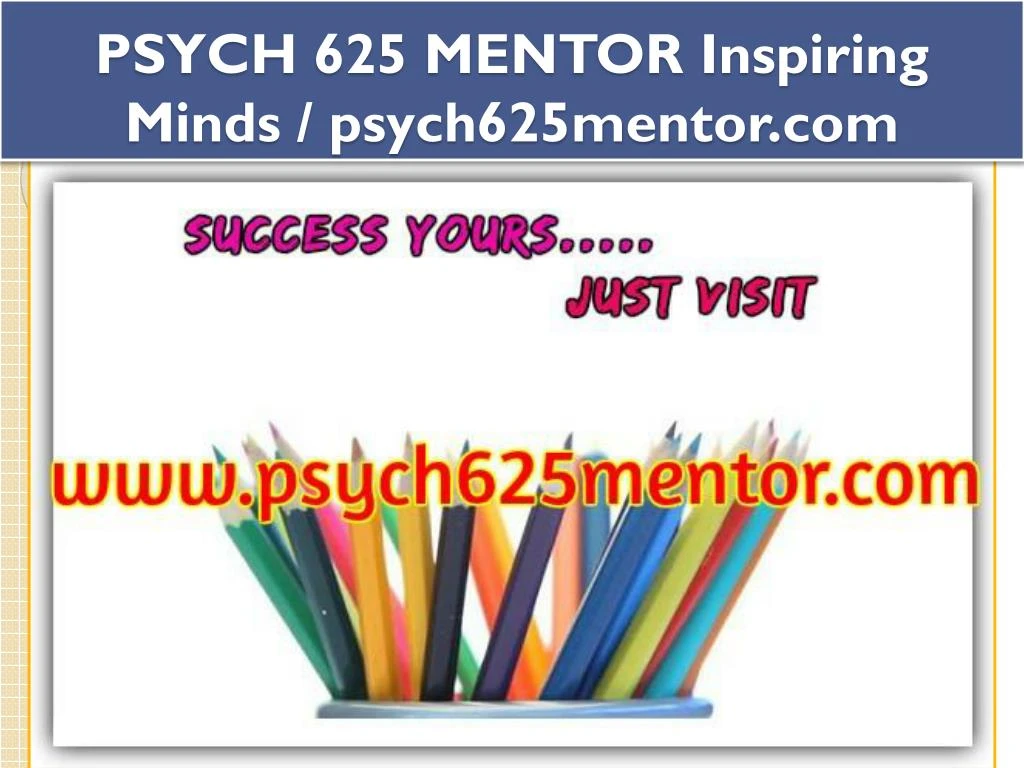 psych 625 mentor inspiring minds psych625mentor com