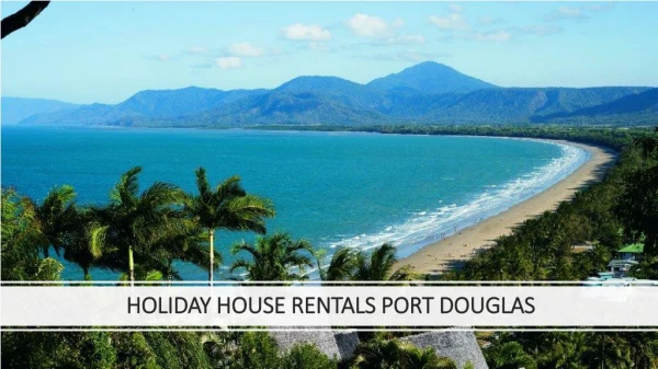 Holiday House Rentals Port Douglas