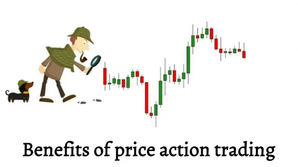 Benefits of price action trading