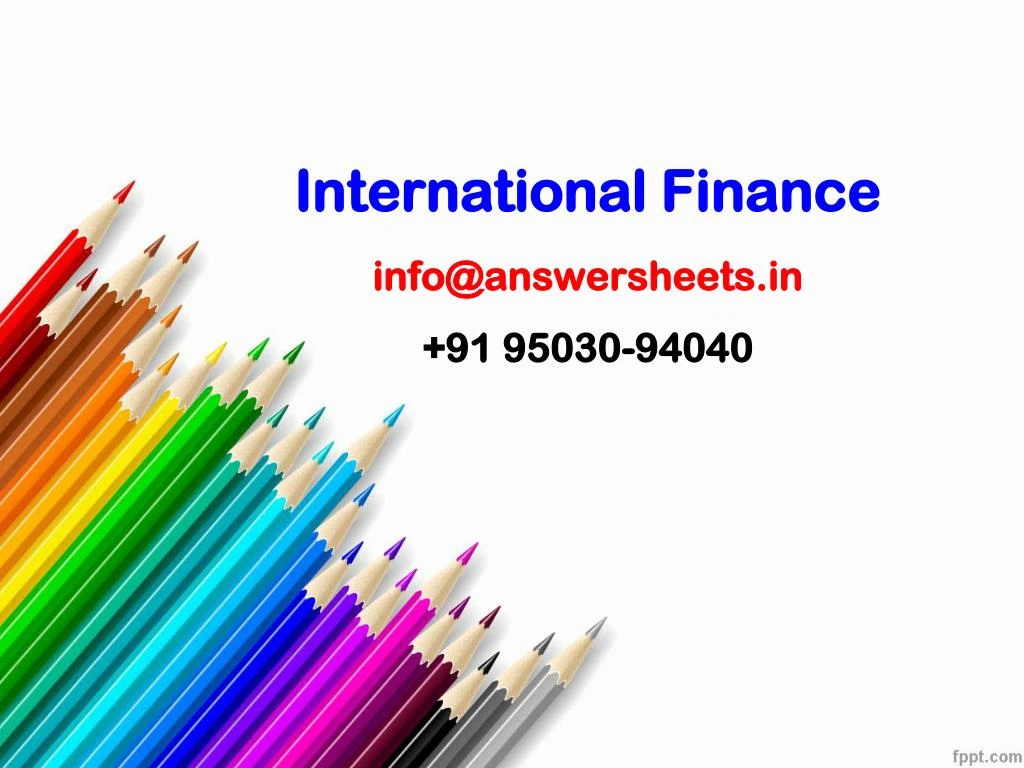 international finance info@answersheets in 91 95030 94040