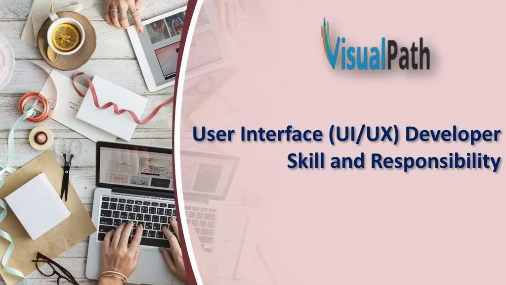 user interface ui ux developer skill and responsibility