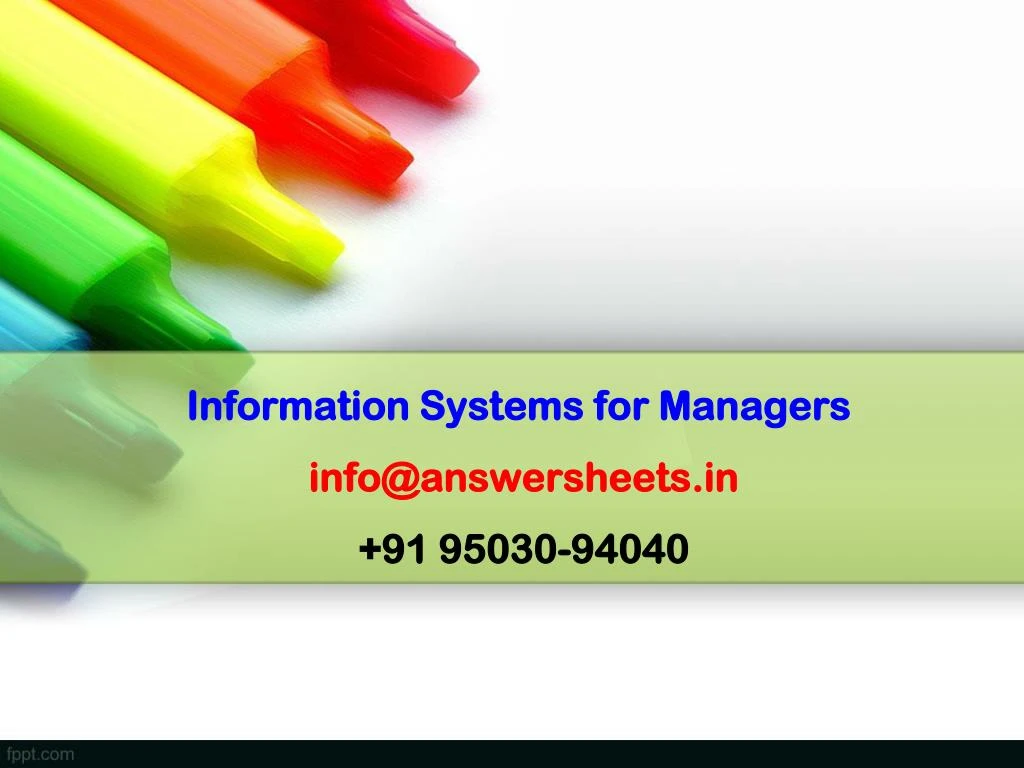 information systems for managers info@answersheets in 91 95030 94040