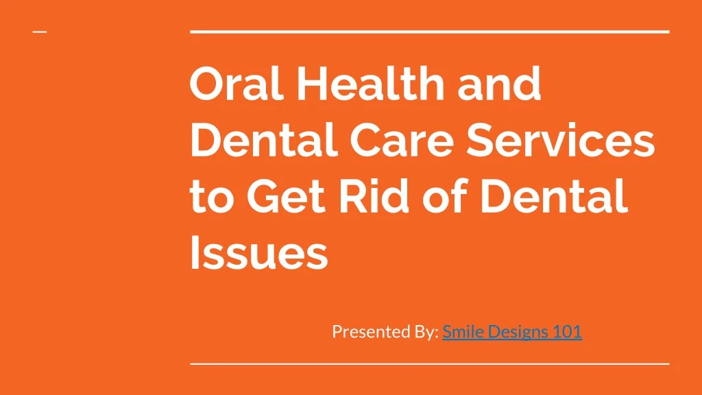 oral health and dental care services