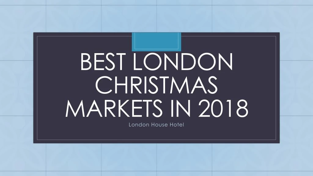 best london christmas markets in 2018