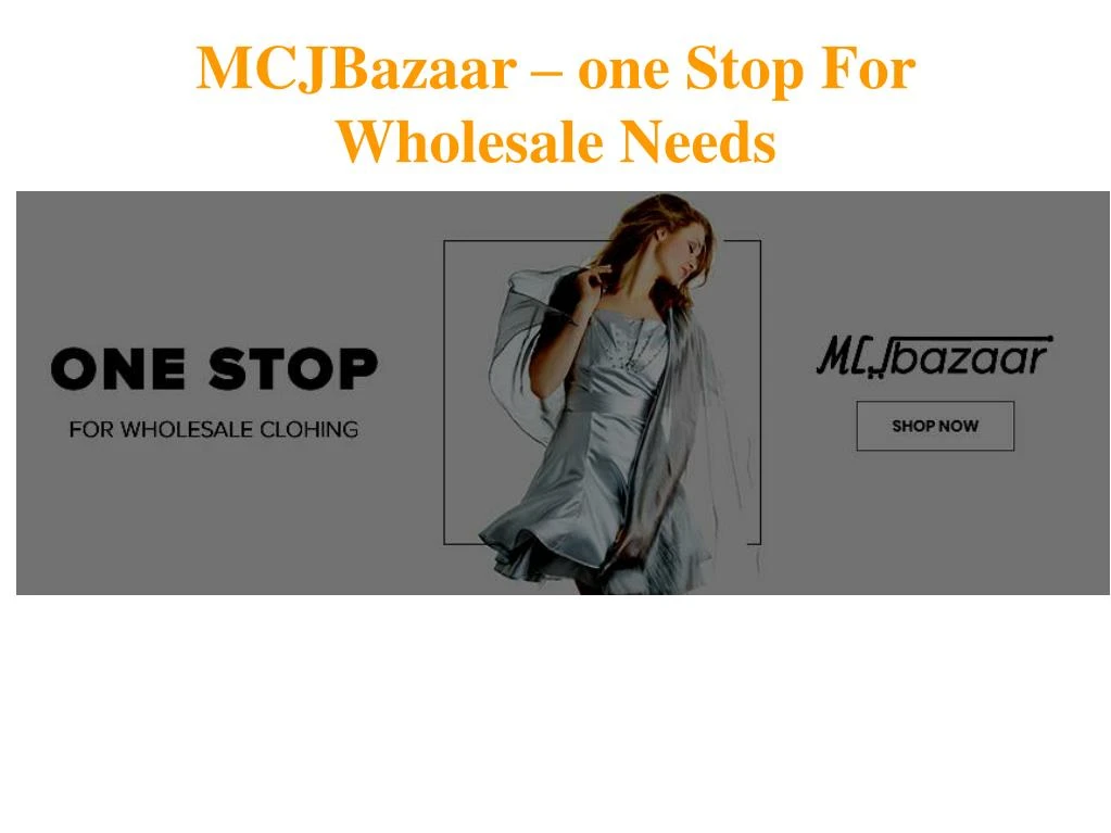 mcjbazaar one stop for wholesale needs