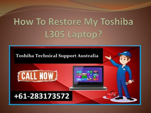 How to Restore My Toshiba L305 Laptop?