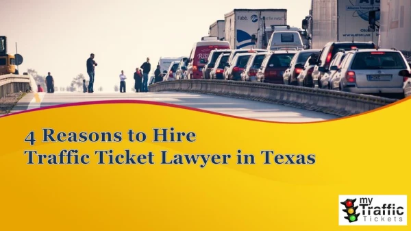 4 Reasons To Hire Traffic Ticket Lawyer in Texas - My Traffic Tickets