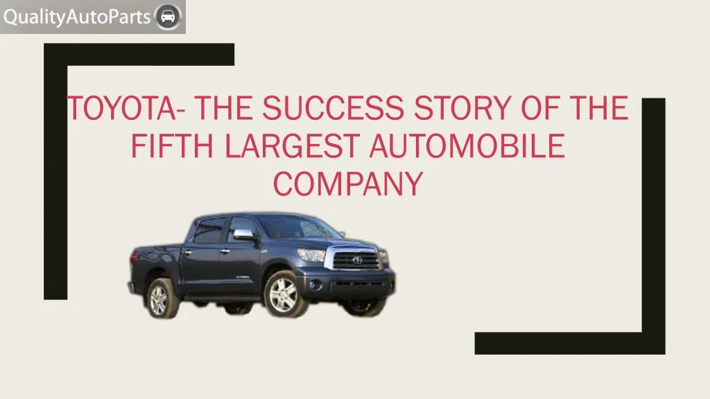 toyota the success story of the fifth largest automobile company