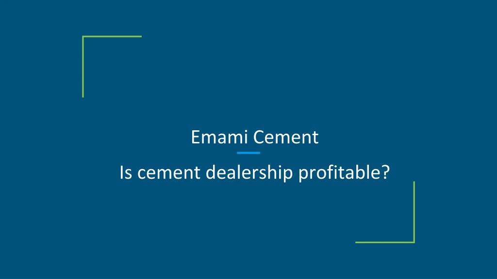 emami cement is cement dealership profitable
