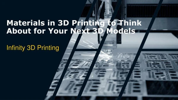 Materials in 3D Printing to Think About for Your Next 3D Models