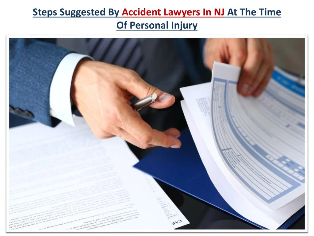 steps suggested by accident lawyers in nj at the time of personal injury