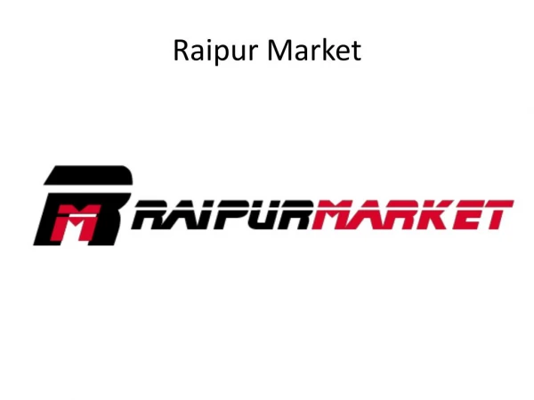 Get the best services at Raipur market