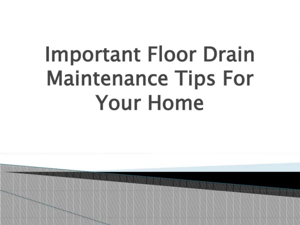 Important Floor Drain Maintenance Tips for your Home