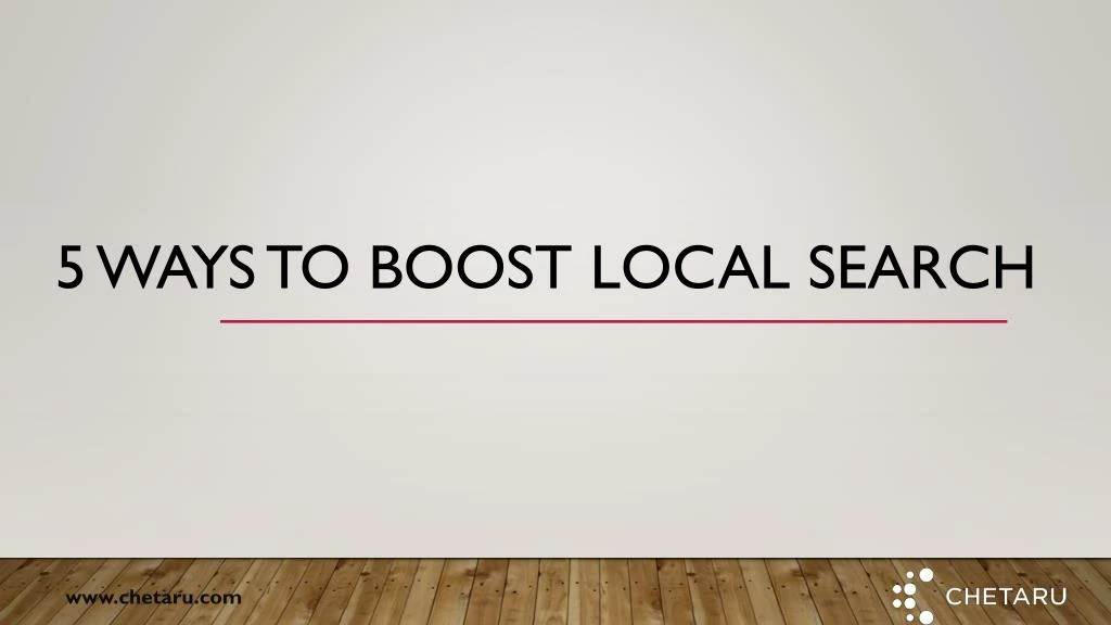 5 ways to boost local search