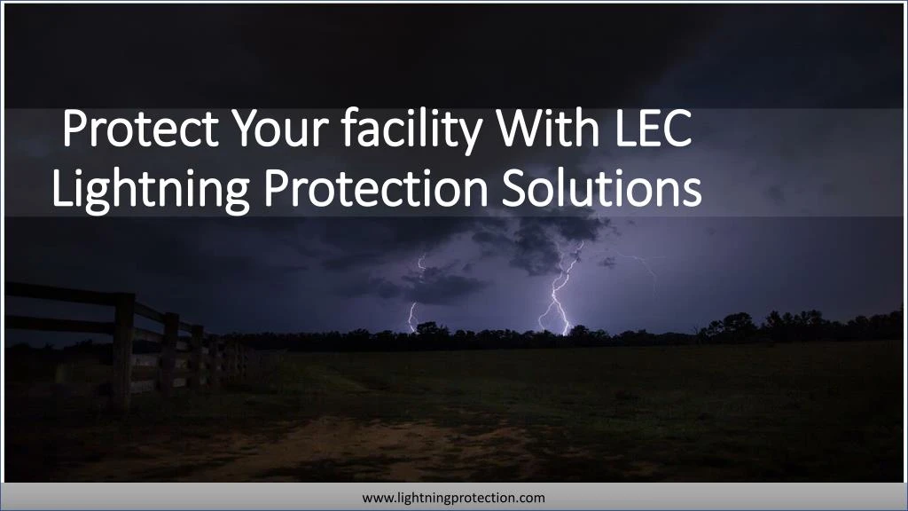 protect your facility with lec lightning protection solutions