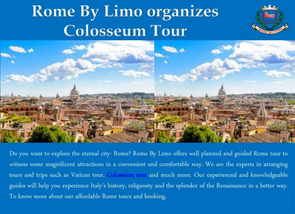 Rome By Limo organizes Colosseum Tour