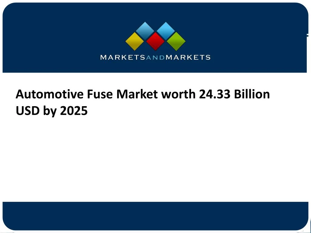 automotive fuse market worth 24 33 billion