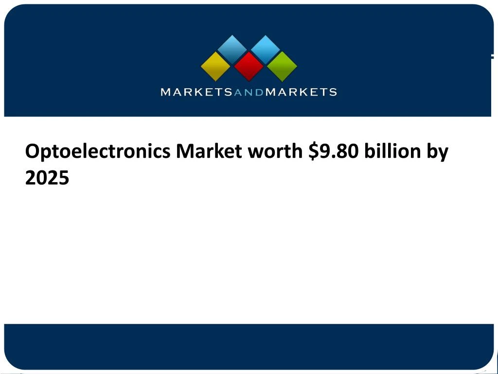 optoelectronics market worth 9 80 billion by 2025