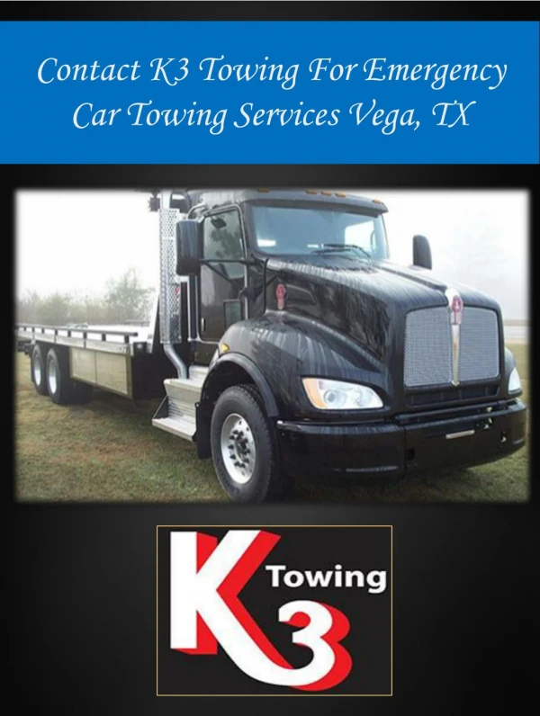 Contact K3 Towing For Emergency Car Towing Services Vega, TX
