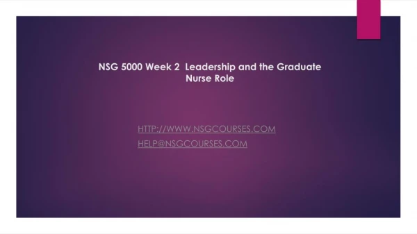 NSG 5000 Week 2 Leadership and the Graduate Nurse Role