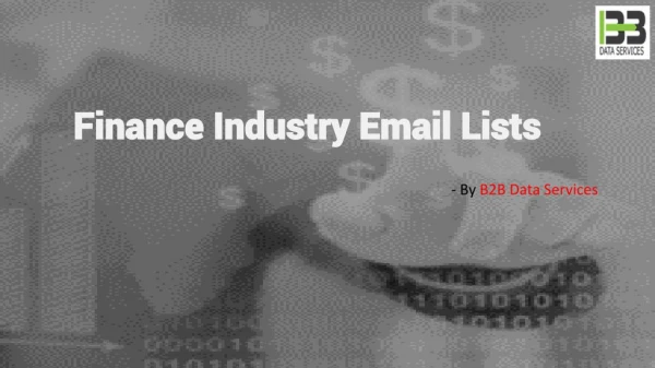 Finance Industry Email Lists – Finance Industry Mailing List – B2B Data Services