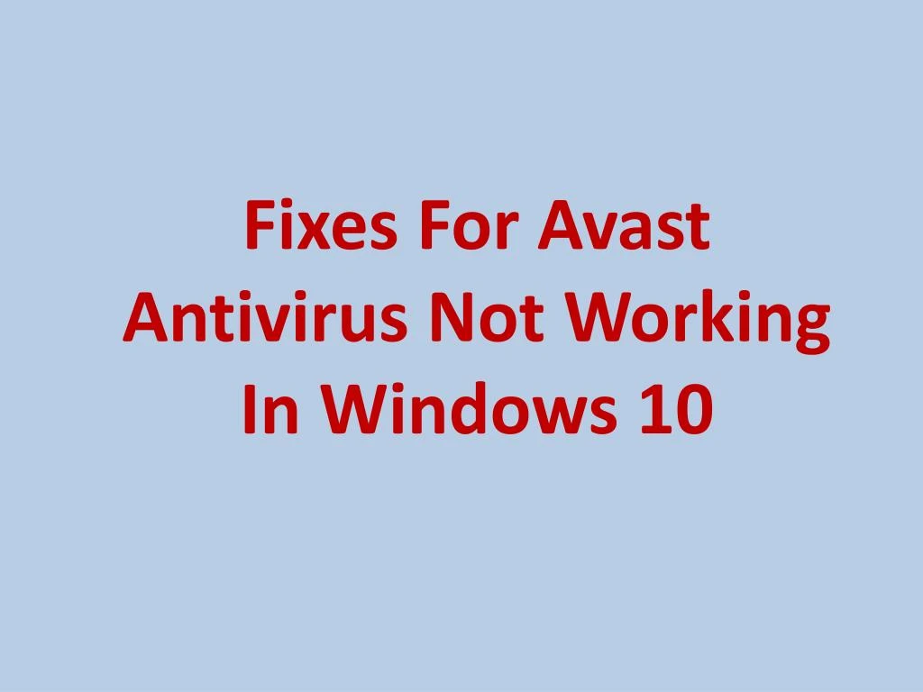 fixes for avast antivirus not working in windows 10
