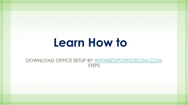 Learn How to Download Setup Office Product
