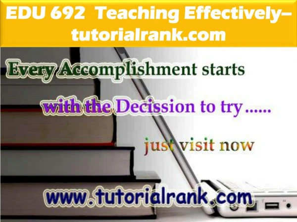 EDU 692 Teaching Effectively--tutorialrank.com