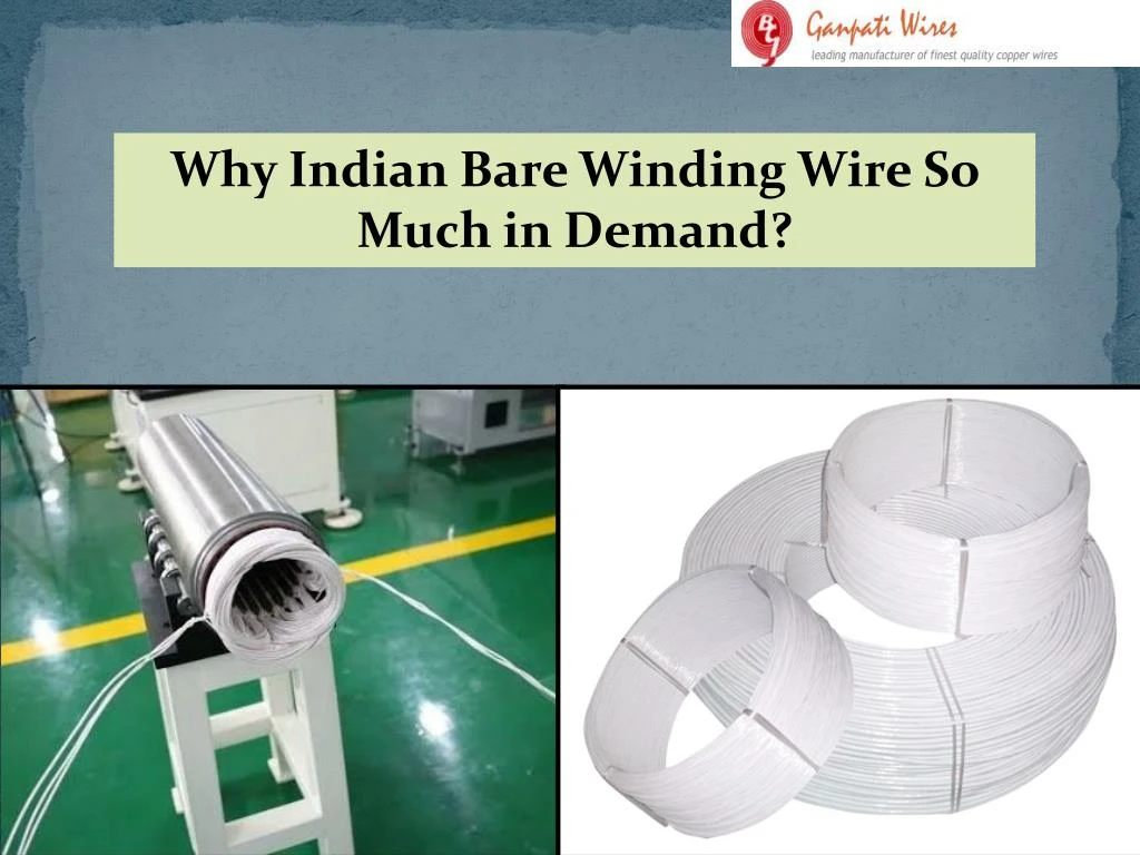 why indian bare winding wire so much in demand