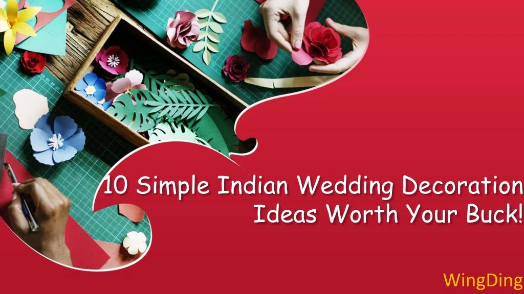 10 simple indian wedding decoration ideas worth your buck