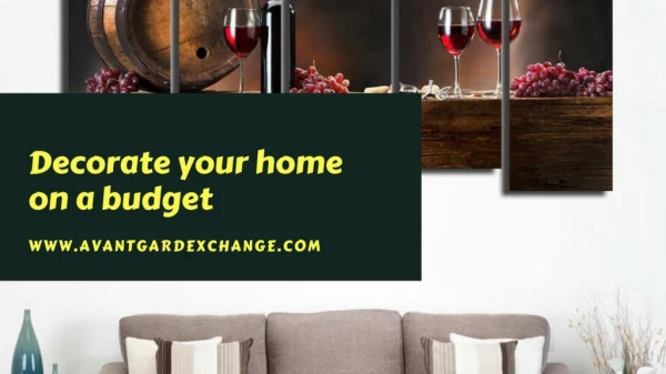 Decorate your home on a budget | Avantgard Exchange