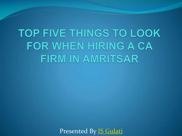 Top Five Things to Look for When hiring a CA Firm