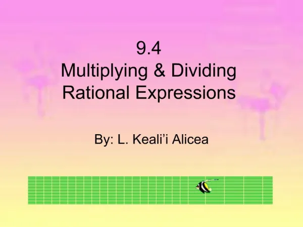 9.4 Multiplying Dividing Rational Expressions