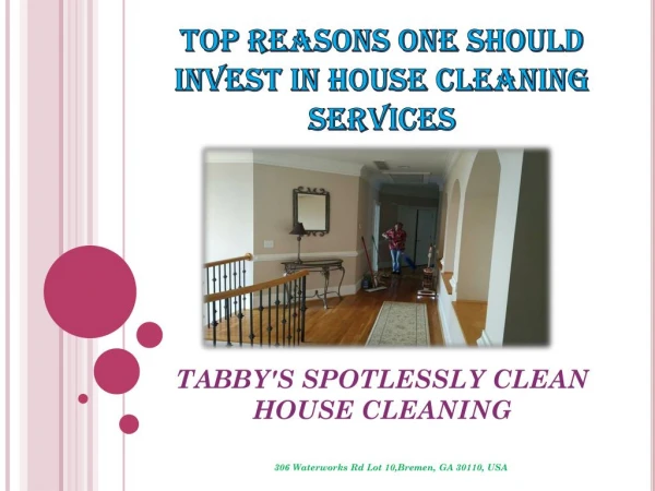 Top Reasons One Should Invest in House Cleaning Services