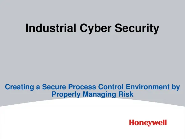 Industrial Cyber Security: Creating a Secure Process Control