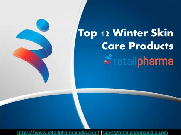 Top 12 Winter Skin Care Products- RetailPharma