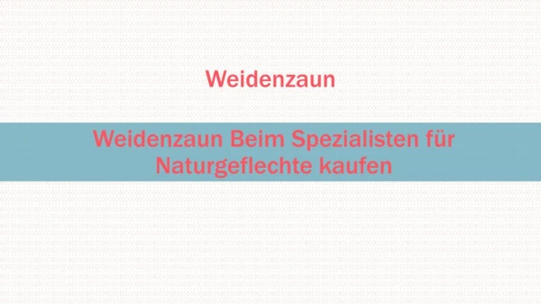 Weidenzaun Beim Spezialisten für Naturgeflechte kaufen – Naturgeflechte24